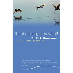 Allen & Unwin If Not Dieting, Then What? livre Santé, esprit et corps Anglais
