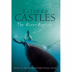 Allen & Unwin The River Baptists, fiction litéraire, Anglais, Livre broché, 300 pages