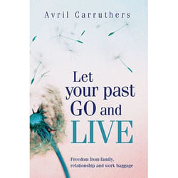Allen & Unwin Let Your Past Go and Live