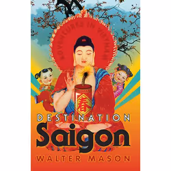 Allen & Unwin Destination Saigon, écriture de voyage, Anglais, Livre broché, 272 pages
