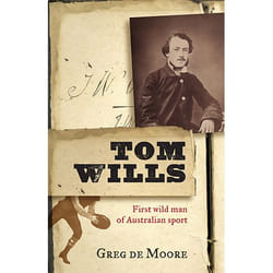 Allen & Unwin Tom Wills livre biographie Anglais