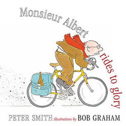 Allen & Unwin Monsieur Albert Rides to Glory