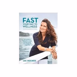 ISBN Fast Your Way to Wellness: Supercharged Food, Santé, esprit et corps, Anglais, 256 pages