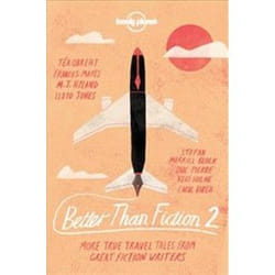 ISBN Better than Fiction 2 : True Travel Tales From Great Fiction Writers -LP- livre Voyage Anglais 320 pages