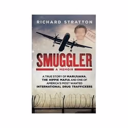 ISBN Smuggler: A True Story of Marijuana, the Hippie Mafia and One of America's Most Wanted International, histoire, Anglais, ...