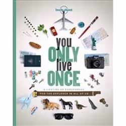 ISBN You Only Live Once : A Lifetime of Experiences for the Explorer in All of Us, Voyage, Anglais, Livre broché, 336 pages
