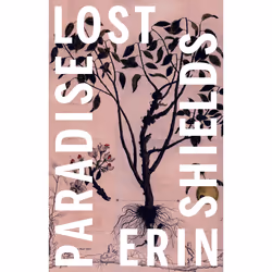Playwrights Canada Press Paradise Lost, Erin Shields, Paul Stevens, 168 pages, Anglais