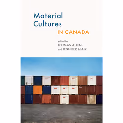 ISBN Material Cultures in Canada, Anglais, Livre broché, 358 pages