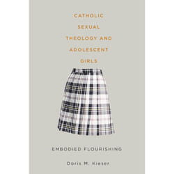 ISBN Catholic Sexual Theology and Adolescent Girls