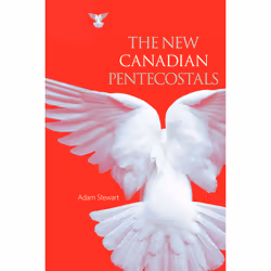 ISBN The New Canadian Pentecostals, Anglais, Livre broché, 208 pages