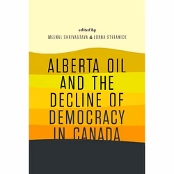 UBC Press Alberta Oil and the Decline of Democracy in Canada, Livre broché, 440 pages