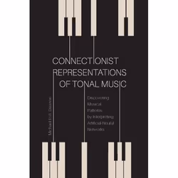 UBC Press Connectionist Representations of Tonal Music, Livre broché, 320 pages
