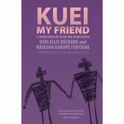 Talonbooks Kuei, My Friend, Anglais, Livre broché, 176 pages