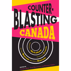 The University of Alberta Press Counterblasting Canada, critique litéraire, Anglais, 344 pages