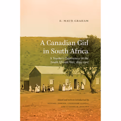 The University of Alberta Press A Canadian Girl in South Africa, histoire, Anglais, 264 pages