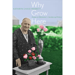 The University of Alberta Press Why Grow Here livre histoire Anglais
