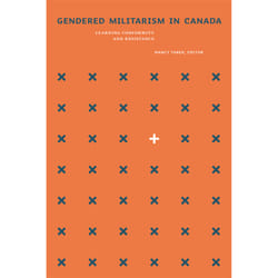 The University of Alberta Press Gendered Militarism in Canada livre histoire Anglais