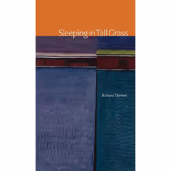 The University of Alberta Press Sleeping in Tall Grass, poésie, Anglais, 104 pages