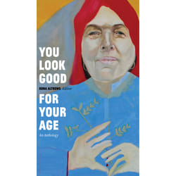 The University of Alberta Press You Look Good for Your Age livre poésie Anglais