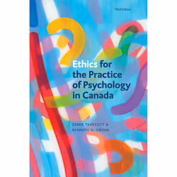 The University of Alberta Press Ethics for the Practice of Psychology in Canada, Third Edition, Education, Anglais, 264 pages