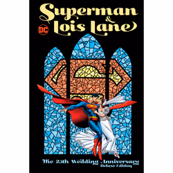 ISBN Superman & Lois Lane: The 25th Wedding Anniversary Deluxe Edition, Anglais, Couverture rigide, 208 pages
