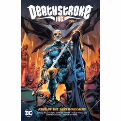 ISBN Deathstroke Inc. Vol. 1: King of the Super-Villains, Anglais, Couverture rigide, 208 pages