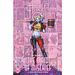 ISBN Harley Quinn: 30 Years of the Maid of Mischief The Deluxe Edition, Anglais, Couverture rigide, 336 pages