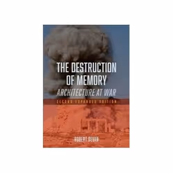 ISBN Destruction of Memory: Architecture at War, Education, Anglais, 240 pages