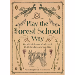 ISBN Play The Forest School Way, Fiction, Anglais, Livre broché, 160 pages