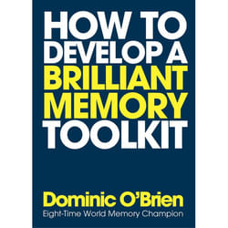 How to Develop a Brilliant Memory Toolkit by Dominic OBrien