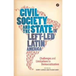 ISBN Civil Society and the State in Left-Led Latin America, Anglais, Couverture rigide, 256 pages