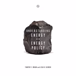 ISBN Understanding Energy and Energy Policy, Anglais, Livre broché, 222 pages