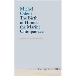 ISBN Birth of Homo, the Marine Chimpanzee : When the Tool Becomes the Master livre Santé, esprit et corps Anglais