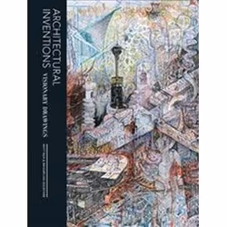 ISBN Architectural Inventions : Visionary Drawings, Anglais, Couverture rigide
