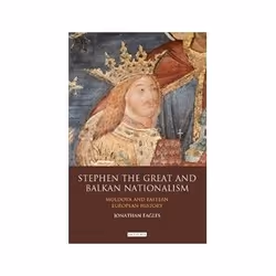 ISBN Stephen the Great and Balkan Nationalism: Moldova and Eastern European History, histoire, Anglais, Couverture rigide, 25 ...