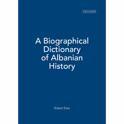 ISBN A Biographical Dictionary of Albanian History, Anglais, Couverture rigide, 480 pages