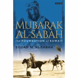 ISBN Mubarak Al-Sabah, Anglais, Couverture rigide, 310 pages