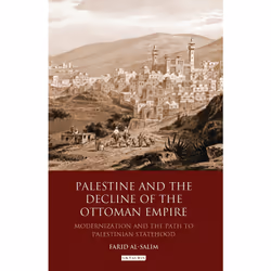 ISBN Palestine and the Decline of the Ottoman Empire, Anglais, Couverture rigide, 272 pages