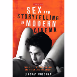 ISBN Sex and Storytelling in Modern Cinema, Anglais, Livre broché, 272 pages