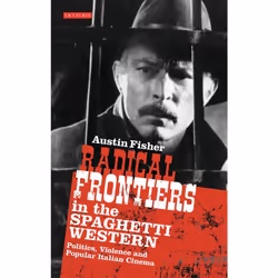 ISBN Radical Frontiers in the Spaghetti Western, Anglais, Livre broché, 320 pages