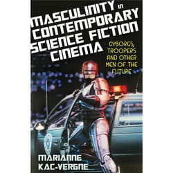 ISBN Masculinity in Contemporary Science Fiction Cinema Couverture rigide