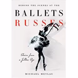 ISBN Behind the Scenes at the Ballets Russes : Stories from a Golden Age, Art & design, Anglais, Couverture rigide, 360 p ...