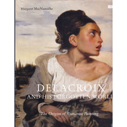 ISBN Delacroix and His Forgotten World Couverture rigide