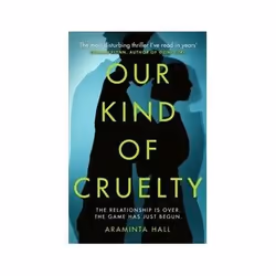 ISBN Our Kind of Cruelty: The most addictive psychological thriller of 2018, tipped by Gillian Flynn and, thriller, Anglais,  ...