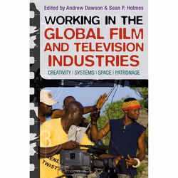 ISBN Working in the Global Film and Television Industries (Creativity, Systems, Space, Patronage), Anglais, Livre broché, 224 ...