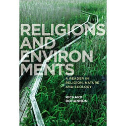 ISBN Religions and Environments (A Reader in Religion, Nature and Ecology)