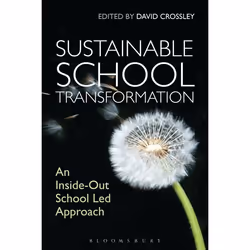 ISBN Sustainable School Transformation (An Inside-Out School Led Approach), Anglais, Livre broché, 304 pages