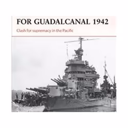ISBN Naval Battles for Guadalcanal, 1942 : Clash for Supremacy in the Pacific, histoire, Anglais, Livre broché, 96 pages