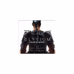 ISBN Elysium: The Art of the Film, TV &amp; radio, Anglais, Couverture rigide