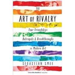 The Art of Rivalry by Sebastian Smee